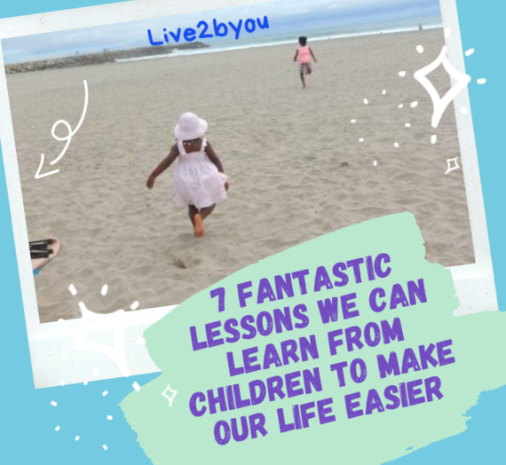 7 fantastic lessons we can learn from children to make our life easier