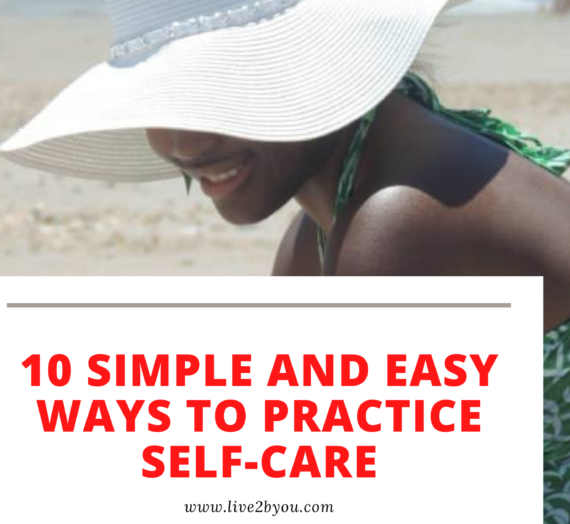 10 Simple and Easy ways to Practice Self-Care