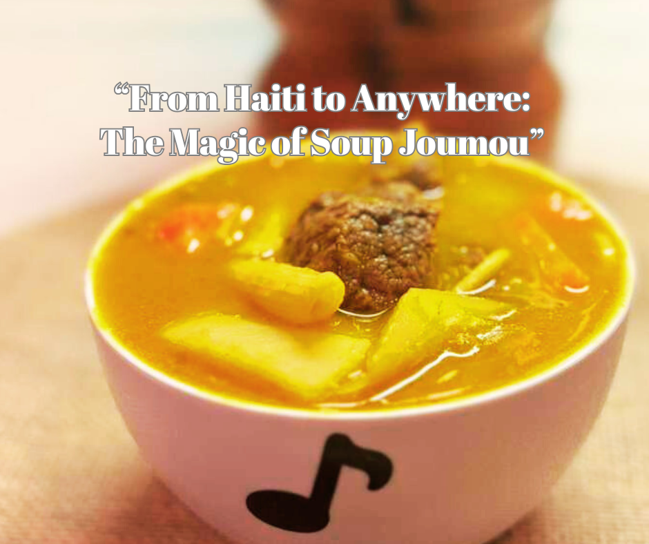 “From Haiti to Anywhere: The Magic of Soup Joumou”