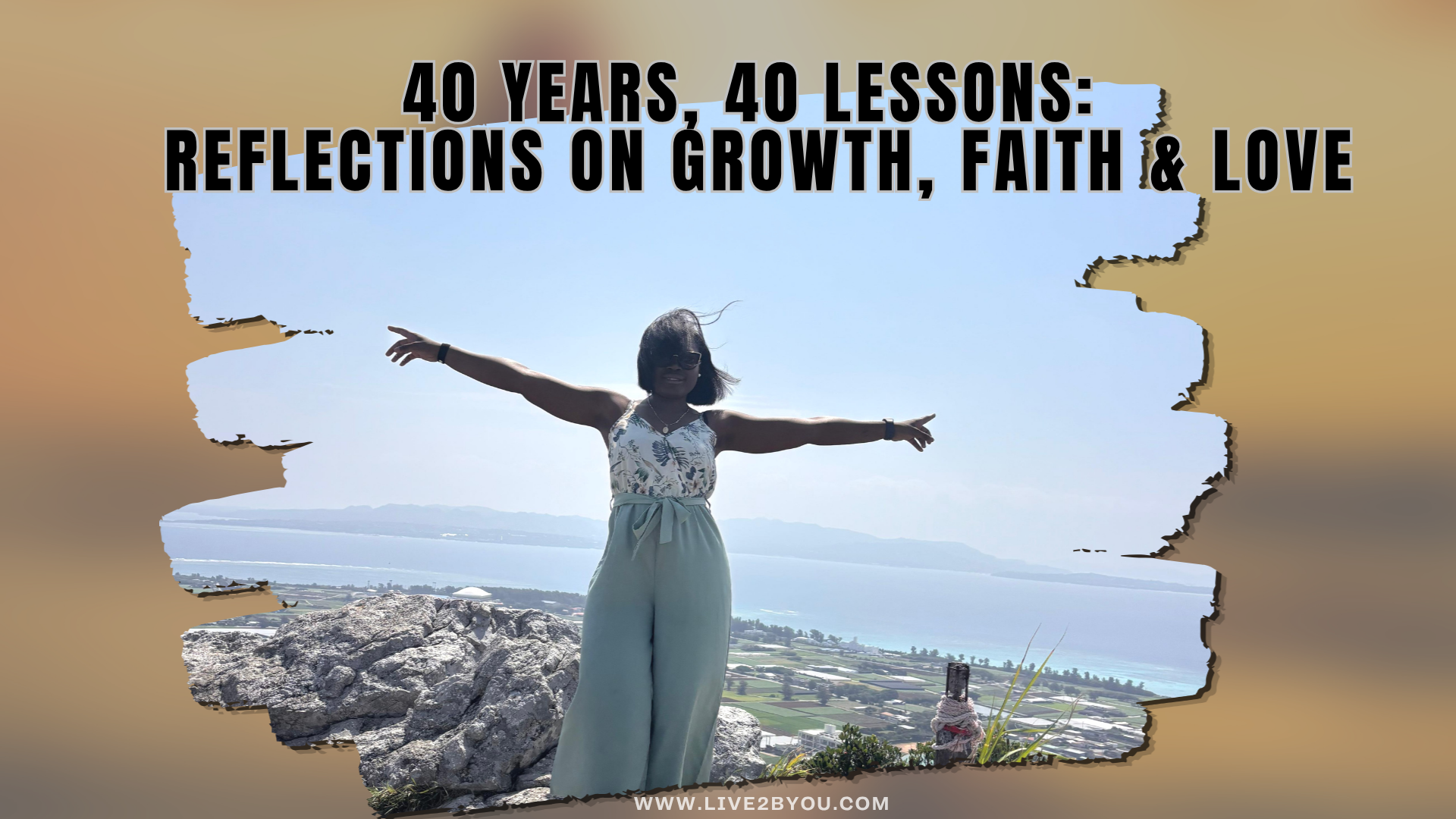 40 Years, 40 Lessons: Reflections on Growth, Faith & Love